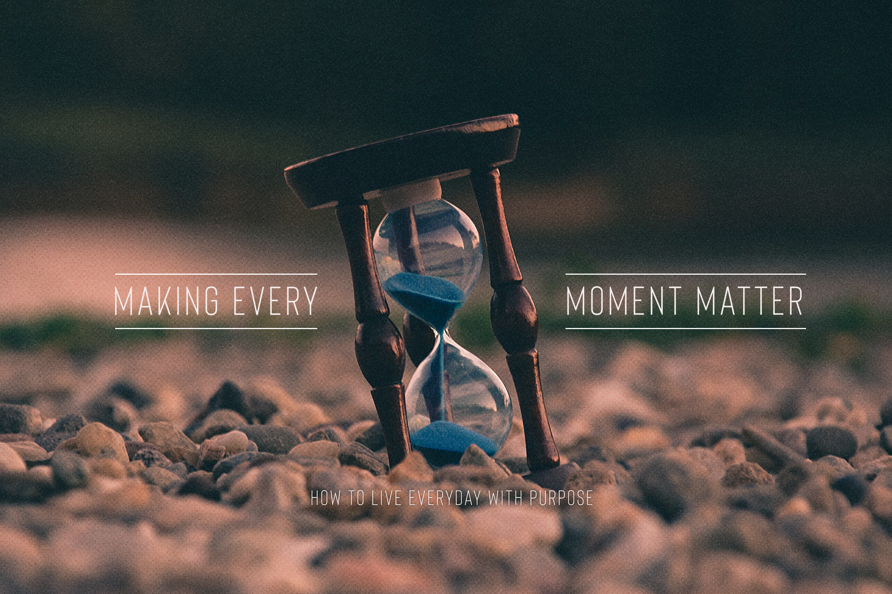 Making Every Moment Matter Main Graphic